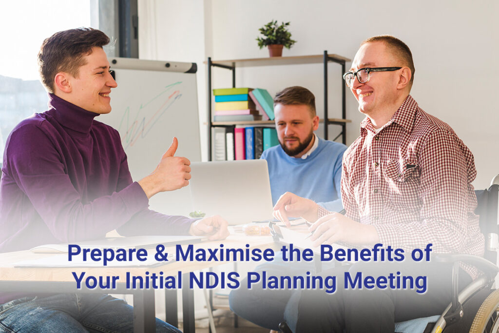 How To Prepare For Your NDIS Planning Meeting – Hope & Care Community ...