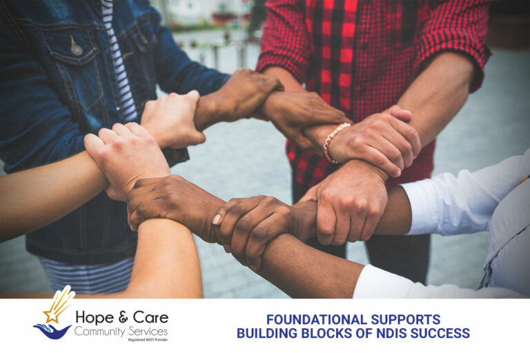 Foundational Supports: Building Blocks of NDIS Success