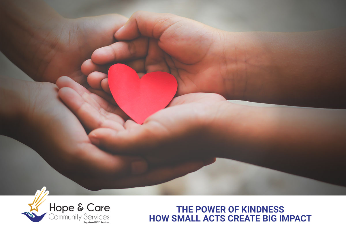 The Power of Kindness: How Small Acts Create Big Impact