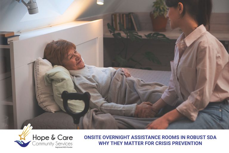 Onsite Overnight Assistance Rooms in Brisbane Robust SDA: Why They Matter for Crisis Prevention