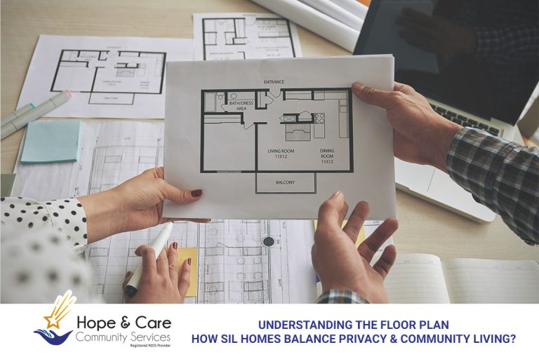Understanding the Floor Plan: How SIL Homes Balance Privacy and Community Living